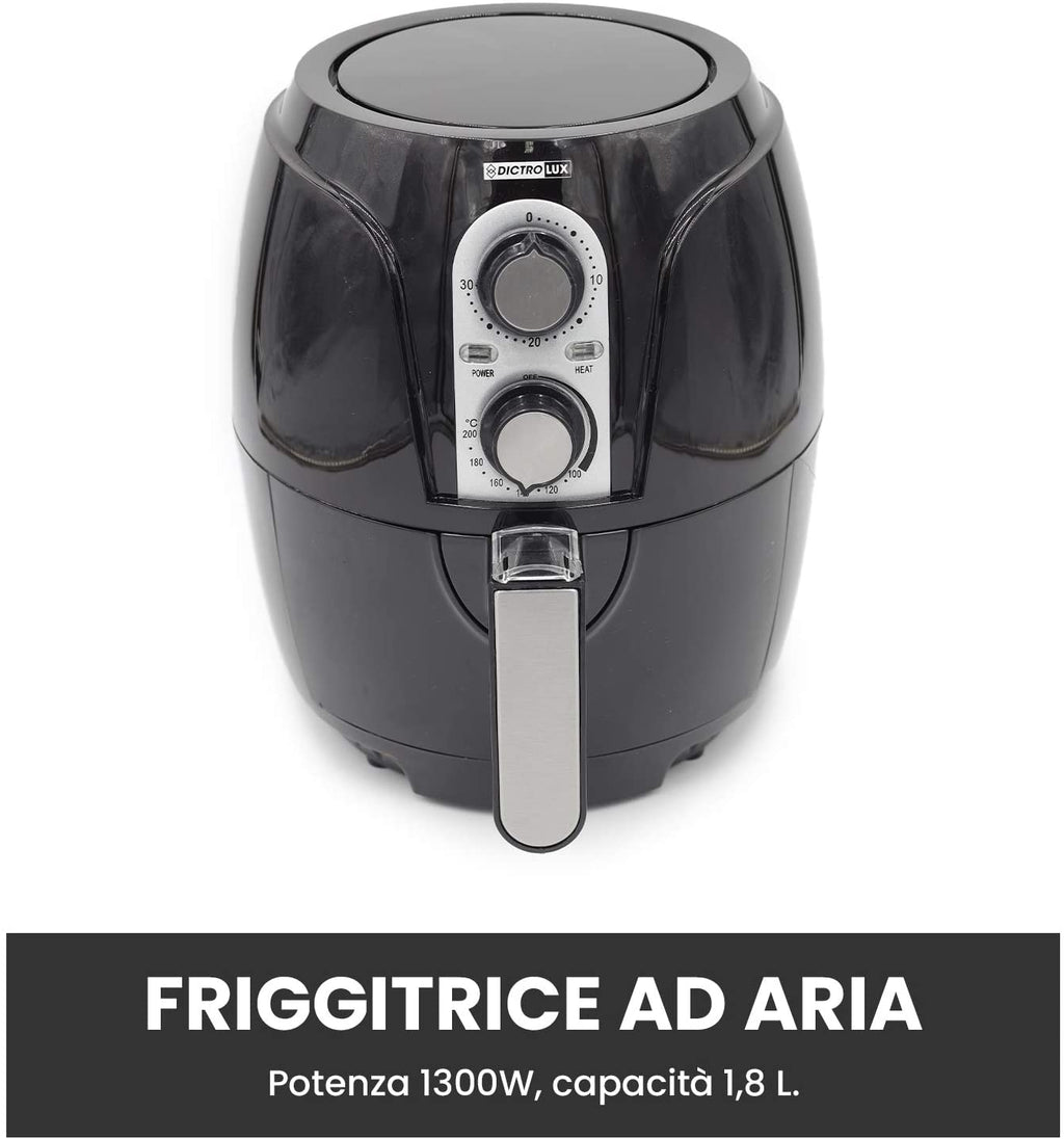 DICTROLUX - Friggitrice ad aria 1,8 litri 1300 Watt – Shop On Line Happy  Casa Store